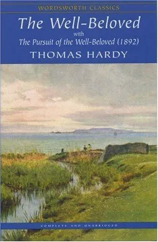 The Well-beloved (Wordsworth Classics) (Wordsworth Classics) by Thomas Hardy book cover