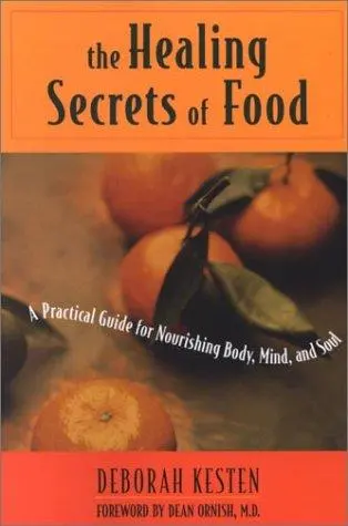 The healing secrets of food by Deborah Kesten book cover